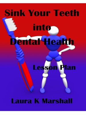 cover image of Sink Your Teeth into Dental Health
